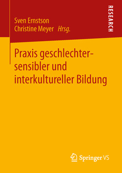 Praxis geschlechtersensibler und interkultureller Bildung von Ernstson,  Sven, Meyer,  Christine