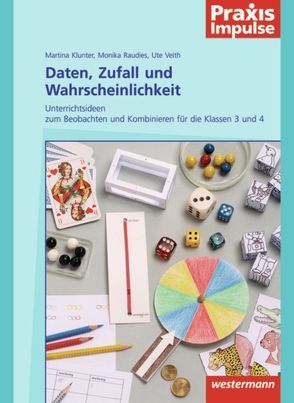 Daten, Zufall und Wahrscheinlichkeit von Klunter,  Martina, Raudies,  Monika, Veith,  Ute