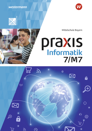 Praxis Informatik – Ausgabe 2020 für Mittelschulen in Bayern von Czerney,  Antje, Greubel,  Klaus, Neubauer,  Peter