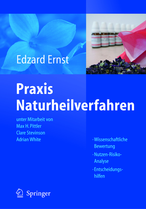 Praxis Naturheilverfahren von Berman,  B.M., Eisenberg,  D., Ernst,  Edzard, Falkenburg,  P., Pittler,  Max H., Stevinson,  Clare, White,  Adrian