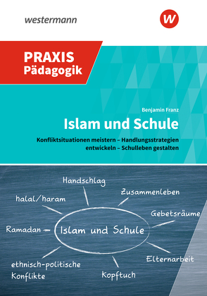 Islam und Schule von Franz,  Benjamin