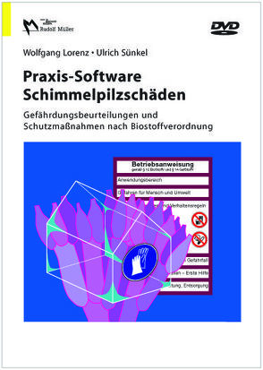 Praxis-Software Schimmelpilzschäden von Lorenz,  Wolfgang, Sünkel,  Ulrich