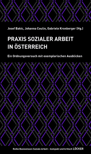 Praxis Sozialer Arbeit in Österreich von Bakic,  Josef, Coulin,  Johanna, Kronberger,  Gabriele