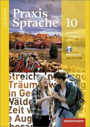 Praxis Sprache – Ausgabe 2011 für Sachsen von Haeske,  Sabine, Hirth,  Ute, Menzel,  Wolfgang, Radisch,  Roswitha, Rudolph,  Günter