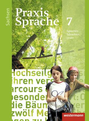 Praxis Sprache – Ausgabe 2011 für Sachsen von Haeske,  Sabine, Hirth,  Ute, Menzel,  Wolfgang, Radisch,  Roswitha, Rudolph,  Günter