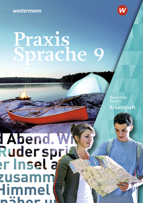 Praxis Sprache – Ausgabe 2016 für Bayern von Grassert,  Daniel, Gürster,  Markus, Gürster,  Michael, Kern,  Birgit, Knüttel,  Christian, Menzel,  Wolfgang, Ruppert,  Katrin