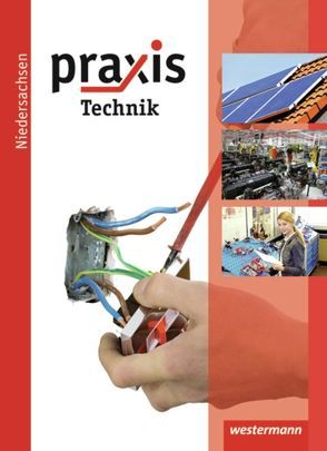 Praxis Technik / Praxis – Ausgabe 2011 von Bührig,  Reiner, Fugel,  Britta, Künstner,  Robert