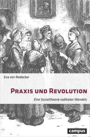 Praxis und Revolution von von Redecker,  Eva