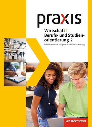 Praxis WBS – Differenzierende Ausgabe 2016 für Baden-Württemberg von Birke,  Franziska, Kaminski,  Hans, Koch,  Michael, Langenstein,  Michael, Pinzger,  Anna, Reuter-Kaminski,  Ortrud