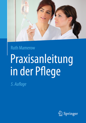 Praxisanleitung in der Pflege von Mamerow,  Ruth