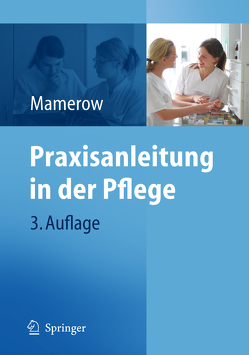 Praxisanleitung in der Pflege von Mamerow,  Ruth