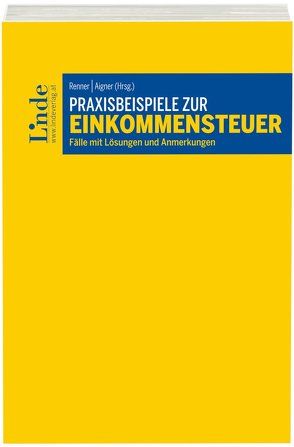 Praxisbeispiele zur Einkommensteuer von Aigner,  Gernot, Bendlinger,  Stefan, Bergmann,  Sebastian, Bieber,  Thomas, Brenneis,  Gertraud, Ebner,  Melanie, Eckerstorfer,  Martin, Grubhofer,  Robert, Gumprecht,  Ingrid, Jahn,  Robert, Kiesenhofer,  Thomas, Lehner,  Martin, Marschner,  Ernst, Moshammer,  Harald, Penninger,  Karl, Postl,  Barbara, Pristner,  Alexander, Raab,  Melanie, Renner,  Bernhard, Schantl,  Kerstin, Tissot,  Michael, Tratlehner,  Sebastian, Ungar,  Norbert, Wurm,  Gustav