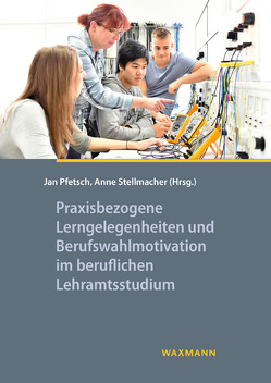 Praxisbezogene Lerngelegenheiten und Berufswahlmotivation im beruflichen Lehramtsstudium von Eckelt,  Marcus, Goerke,  Dorothee, Knab,  Simone, Lehmkuhl,  Kirsten, Moritz,  Juliane, Ophardt,  Diemut, Peter,  Birgit, Pfetsch,  Jan, Schöttler,  Alexandra, Schrader,  Ulf, Schütte,  Friedhelm, Spangenberger,  Pia, Stellmacher,  Anne, Stoll,  Christian, Weber,  Manuela, Wedel,  Alexander, Ziegler,  Birgit