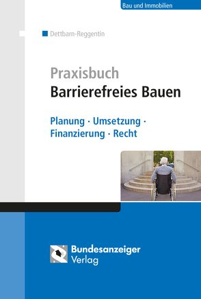 Praxisbuch Barrierefreies Bauen von Dettbarn-Reggentin,  Jürgen