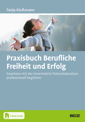 Praxisbuch Berufliche Freiheit und Erfolg von Klußmann,  Tanja