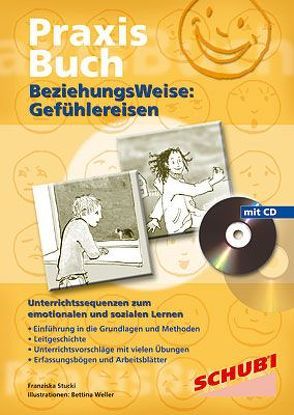 Praxisbuch Beziehungsweise / BeziehungsWeise von Stucki,  Franziska, Weller,  Bettina