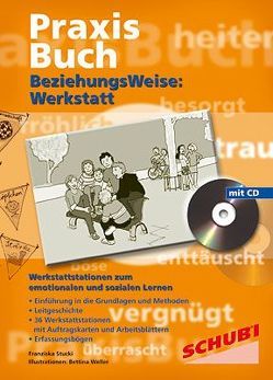 Praxisbuch Beziehungsweise / BeziehungsWeise von Stucki,  Franziska, Weller,  Bettina