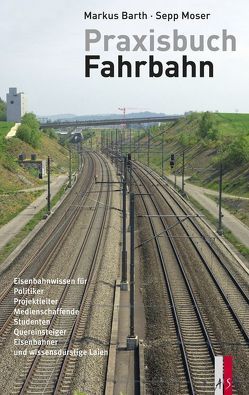 Praxisbuch Fahrbahn von Barth,  Markus, Moser,  Sepp