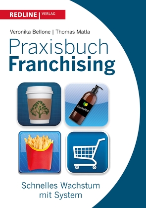 Praxisbuch Franchising von Bellone,  Veronika, Matla,  Thomas