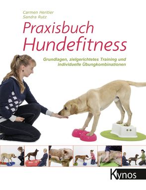 Praxisbuch Hundefitness von Heritier,  Carmen, Rutz,  Sandra