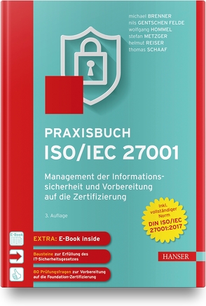 Praxisbuch ISO/IEC 27001 von Brenner,  Michael, Felde,  Nils, Hommel,  Wolfgang, Metzger,  Stefan, Reiser,  Helmut, Schaaf,  Thomas