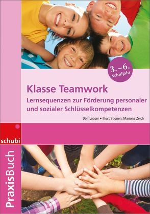 Praxisbuch Klasse Teamwork von Looser,  Dölf