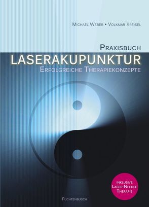 Praxisbuch Laserakupunktur von Kreisel,  Volkmar, Weber,  Michael