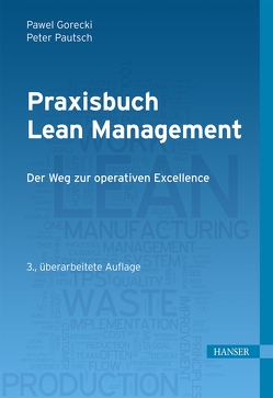 Praxisbuch Lean Management von Gorecki,  Pawel, Pautsch,  Peter R.