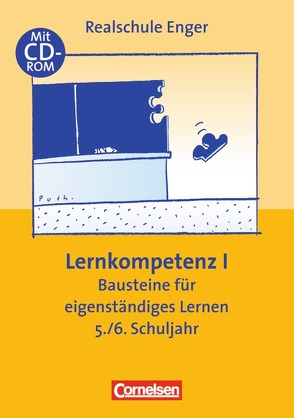 Praxisbuch / Lernkompetenz – Bausteine für eigenständiges Lernen Teil I von Förderverein,  Realschule Enger