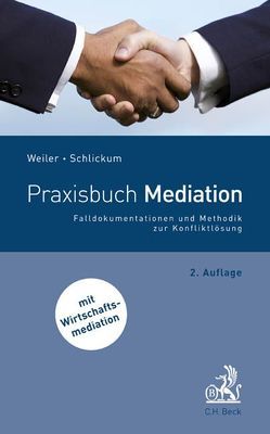 Praxisbuch Mediation von Schlickum,  Gunter, Weiler,  Eva