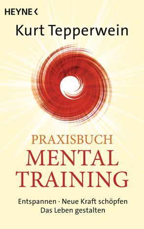 Praxisbuch Mental-Training von Tepperwein,  Kurt