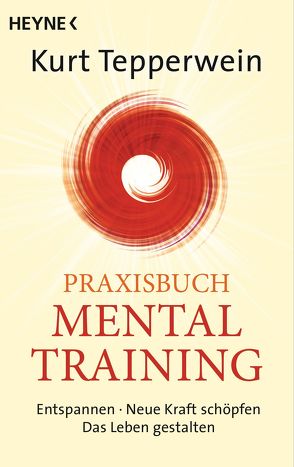 Praxisbuch Mental-Training von Tepperwein,  Kurt