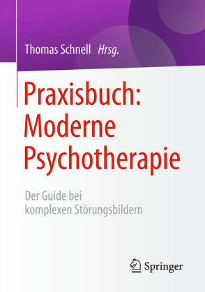 Praxisbuch: Moderne Psychotherapie von Meyer,  Stephan, Schnell,  Thomas