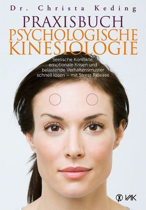 Praxisbuch psychologische Kinesiologie von Keding,  Christa