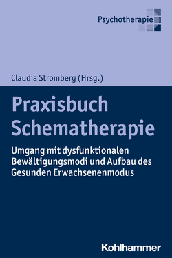 Praxisbuch Schematherapie von Frank-Noyon,  Eva, Hinrichs,  Julia, Reusch,  Yvonne, Roediger,  Eckhard, Schuchhardt,  Julia, Stromberg,  Claudia, Valente,  Matias