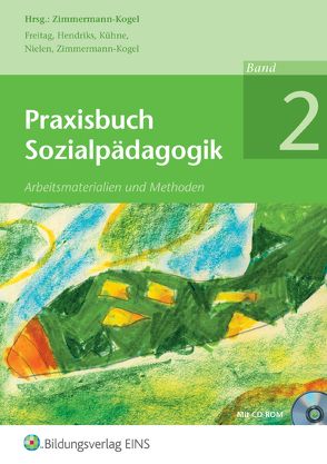 Praxisbuch Sozialpädagogik von Albrecht,  Maya Barbara, Freitag,  Manuela, Hendriks-Schramme,  Nicole, Hoffmann,  Anja, Kreutz,  Carsten, Kreutz,  Judith, Kühne,  Norbert, Nielen,  Britta, Zimmermann-Kogel,  Katrin