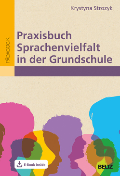 Praxisbuch Sprachenvielfalt in der Grundschule von Strozyk,  Krystyna