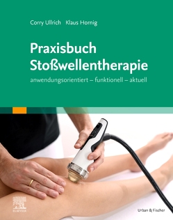 Praxisbuch Stoßwellentherapie von Hornig,  Klaus, Kalmbach,  Corry, Weinert,  Frank