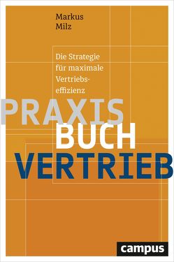 Praxisbuch Vertrieb von Milz,  Markus