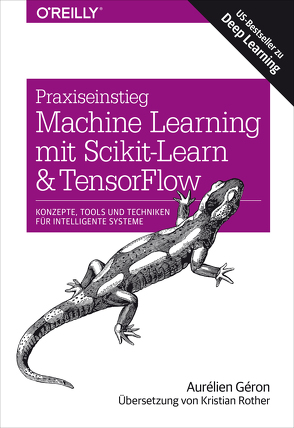 Praxiseinstieg Machine Learning mit Scikit-Learn und TensorFlow von Géron,  Aurélien, Rother,  Kristian