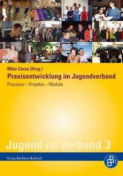 Praxisentwicklung im Jugendverband von Breer,  Rüdiger, Corsa,  Mike, Fauser,  Katrin, Fischer,  Arthur, Graf,  Michael, Münchmeier,  Richard, Neubauer,  Manfred, Schlottau,  Heike, Sturzenhecker,  Benedikt