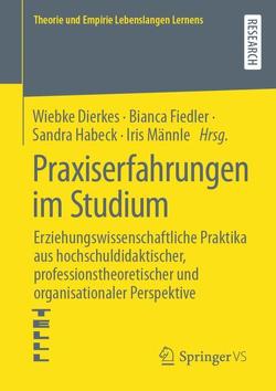 Praxiserfahrungen im Studium von Dierkes,  Wiebke, Fiedler,  Bianca, Habeck,  Sandra, Männle,  Iris