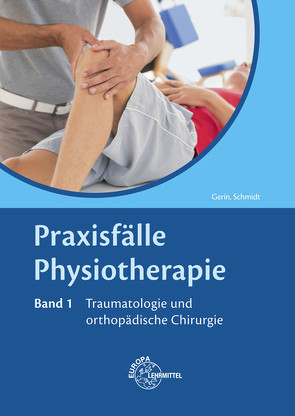 Praxisfälle Physiotherapie von Gerin,  Mandy, Schmidt,  Regine Astrid