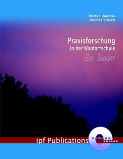 Praxisforschung in der Waldorfschule von Rawson,  Martyn, Stöckli,  Thomas