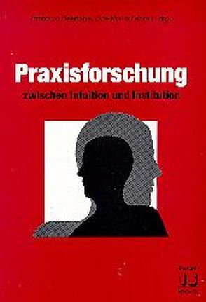 Praxisforschung zwischen Intuition und Institution von Beerlage,  Irmtraud, Fehre,  Eva M