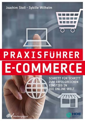 Praxisführer E-Commerce von Stoll,  Joachim, Wilhelm,  Sybille