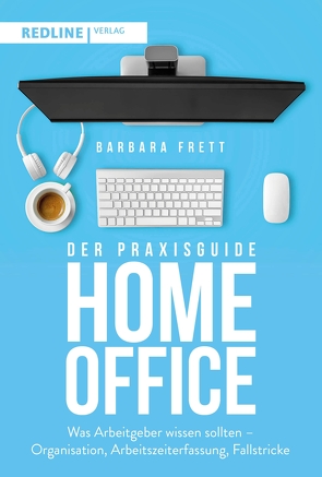 Der Praxisguide Homeoffice von Frett,  Barbara