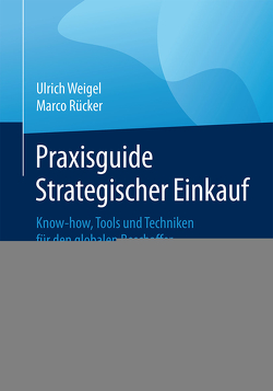 Praxisguide Strategischer Einkauf von Rücker,  Marco, Weigel,  Ulrich