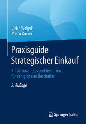 Praxisguide Strategischer Einkauf von Rücker,  Marco, Weigel,  Ulrich