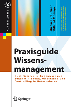 Praxisguide Wissensmanagement von Brossmann,  Michael, Mödinger,  Wilfried